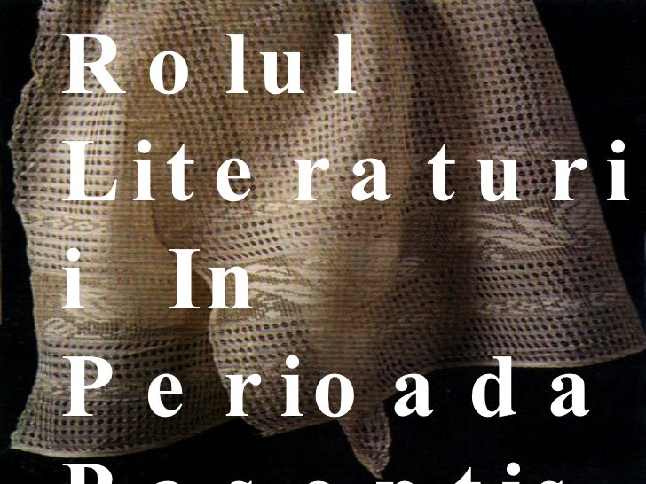 rolul literaturii in perioada pasoptista ppt rolul literaturii in perioada pasoptista ppt